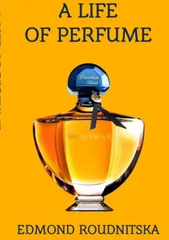 A Life of Perfume, Paperback/Edmond Roudnitska
