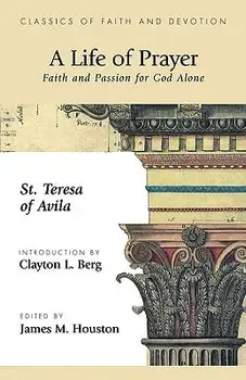 A Life of Prayer: Faith and Passion for God Alone, Paperback/***