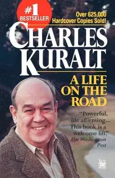 A Life on the Road, Paperback/Charles Kuralt