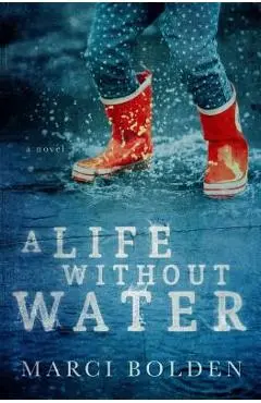 A Life Without Water - Marci Bolden