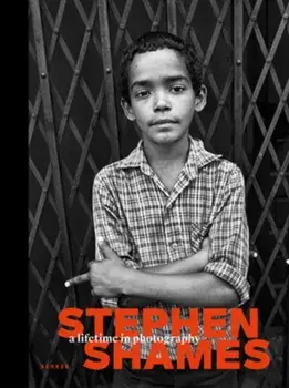 A Lifetime in Photography, Hardback/Stephen Shames