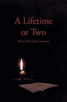 A Lifetime or Two, Paperback/Nancy Kennedy Lawrence
