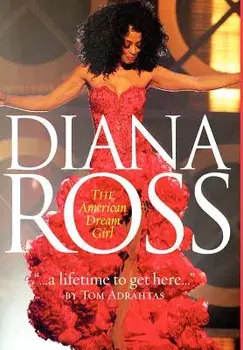 A Lifetime to Get Here: Diana Ross: The American Dreamgirl, Hardcover/Thomas Adrahtas