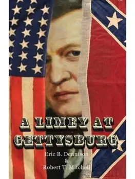 A Limey at Gettysburg, Paperback/Robert T. Mitchell