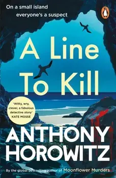 A Line to Kill. a locked room mystery from the Sunday Times bestselling author, Paperback/Anthony Horowitz
