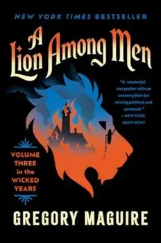 A Lion Among Men, Paperback/Gregory Maguire