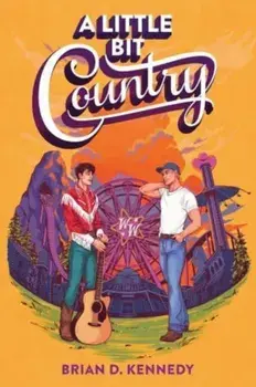 A Little Bit Country, Paperback/Brian D. Kennedy