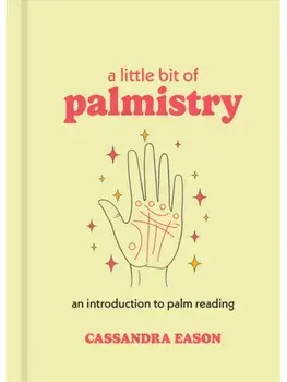 A Little Bit of Palmistry. An Introduction to Palm Reading, Reissue, Hardback/Cassandra Eason