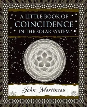 A Little Book of Coincidence: In the Solar System, Hardcover/John Martineau