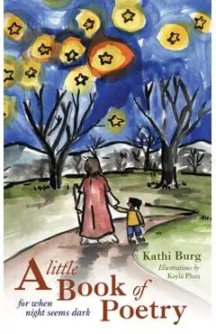 A Little Book of Poetry - Kathi Burg