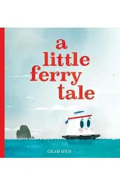 A Little Ferry Tale - Chad Otis