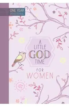 A Little God Time for Women: 365 Daily Devotions - Broadstreet Publishing Group Llc