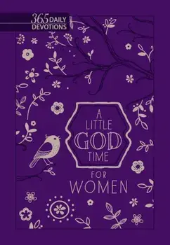 A Little God Time for Women: 365 Daily Devotions (New Faux Leather Gift Edition), Hardcover/Broadstreet Publishing Group LLC