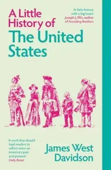 A Little History of the United States, Paperback/James West Davidson