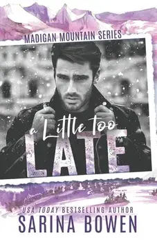 A Little Too Late, Paperback/Sarina Bowen