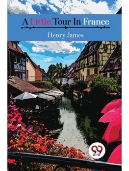 A Little Tour in France, Paperback/***