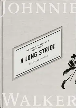A Long Stride. The Story of the World's No. 1 Scotch Whisky, Hardback/Nicholas Morgan