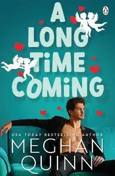 A Long Time Coming. The funny and steamy romcom inspired by My Best Friend's Wedding from the No.1 bestseller, Paperback/Meghan Quinn