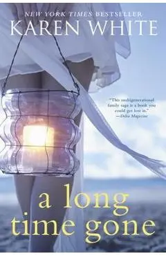 A Long Time Gone - Karen White