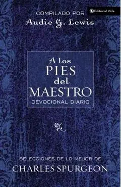 A Los Pies del Maestro: Diario Devocional - Audie G. Lewis
