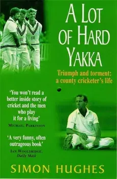 A Lot of Hard Yakka, Paperback/Simon Hughes