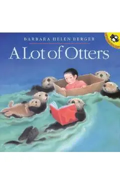 A Lot of Otters - Barbara Helen Berger