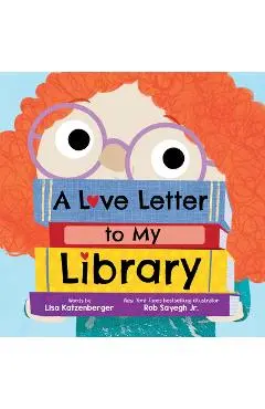 A Love Letter to My Library - Lisa Katzenberger