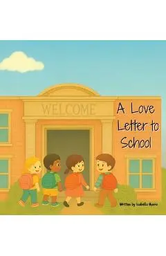 A Love Letter to School - Isabella Buono