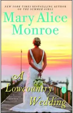 A Lowcountry Wedding, Volume 4 - Mary Alice Monroe