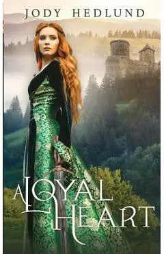 A Loyal Heart - Jody Hedlund