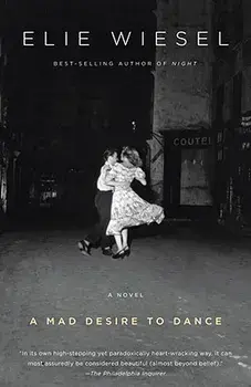 A Mad Desire to Dance, Paperback/Elie Wiesel
