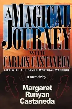 A Magical Journey with Carlos Castaneda, Paperback/Margaret Runyan Castaneda