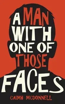 A Man With One of Those Faces, Hardcover/Caimh McDonnell
