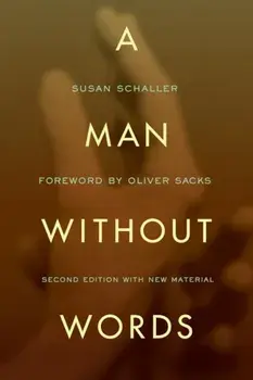 A Man Without Words, Paperback (2nd Ed.)/Susan Schaller
