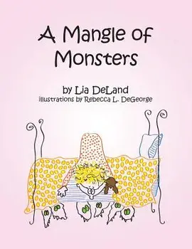 A Mangle of Monsters, Paperback/Lia Deland