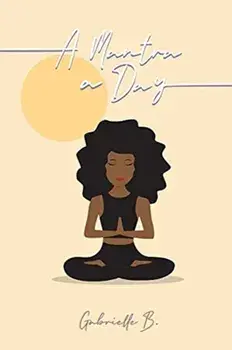 A Mantra A Day, Paperback/Gabrielle B