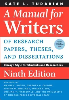 A Manual for Writers of Research Papers, Theses, and Dissertations, Ninth Edition: Chicago Style for Students and Researchers, Hardcover/Kate L. Turabian