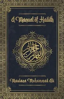 A Manual of Hadith, Paperback/Maulana Muhammad