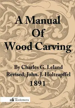 A Manual of Wood Carving, Paperback/Charles Godfrey Leland