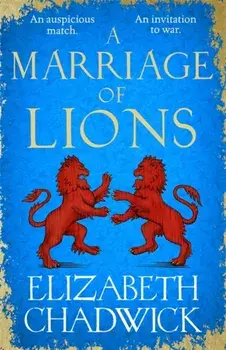 A Marriage of Lions, Paperback/Elizabeth Chadwick