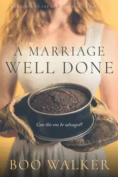A Marriage Well Done, Paperback/Boo Walker