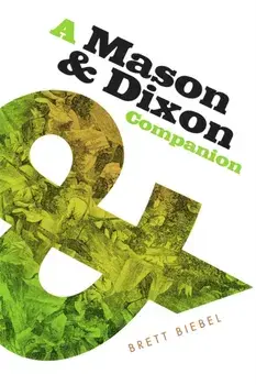 A Mason & Dixon Companion, Paperback/Brett Biebel