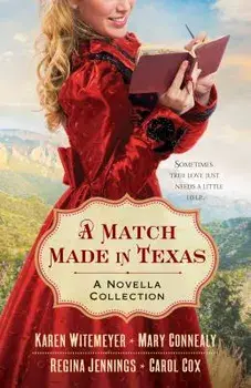 A Match Made in Texas 4-In-1: A Novella Collection, Paperback/Mary Connealy