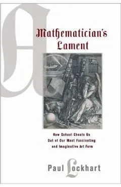 A Mathematician's Lament - Paul Lockhart