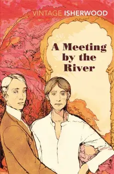 A Meeting by the River, Paperback/Christopher Isherwood