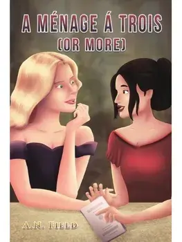A Menage A Trois (or more), Paperback/A.N. Field