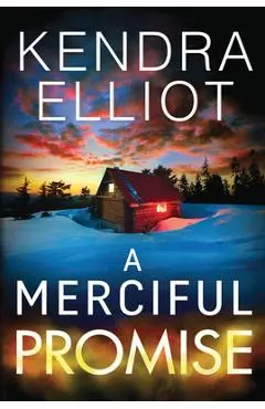 A Merciful Promise - Kendra Elliot