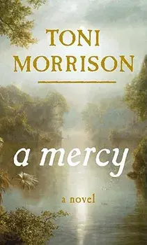 A Mercy, Hardcover/Toni Morrison