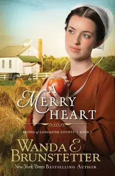 A Merry Heart, Paperback/Wanda E. Brunstetter