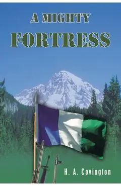 A Mighty Fortress - H. A. Covington